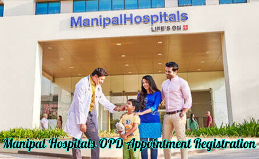 Manipal Hospitals OPD Appointment Online Registration