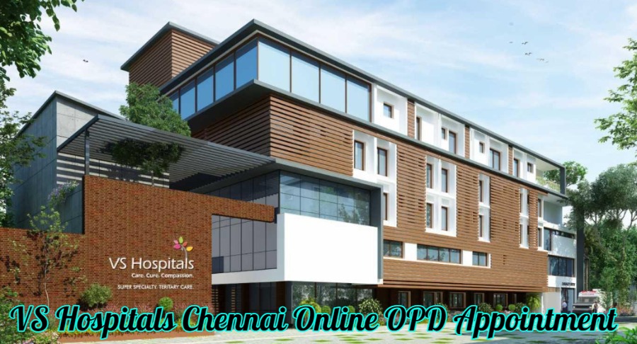 VS Hospitals Chennai OPD Appointment Registration