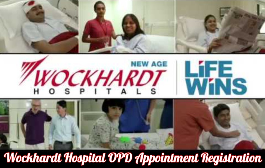 Wockhardt Hospital OPD Appointment Registration